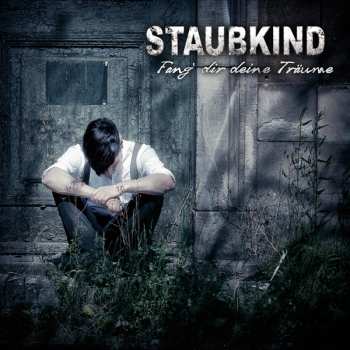 Album Staubkind: Fang Dir Deine Träume