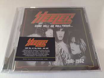CD Steeler: Come Hell Or Hollywood... (...1981-82)