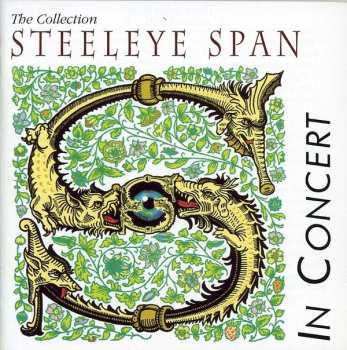 Album Steeleye Span: The Collection: Steeleye Span In Concert