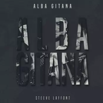 Steeve Laffont: Alba Gitana