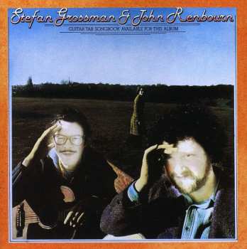 Album John Renbourn & Stefan Grossman: Stefan Grossman & John Renbourn