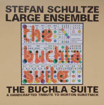 Album Stefan Schultze Large Ensemble: The Buchla Suite (A Handcrafted Tribute To Morton Subotnick)