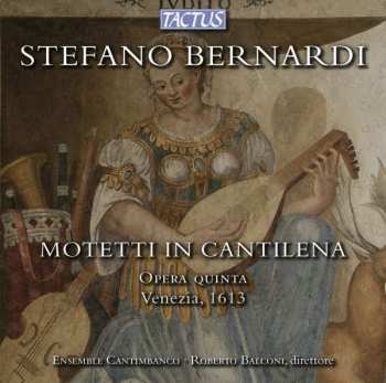CD Stefano Bernardi: Motetti In Cantilena - Opera Quinta