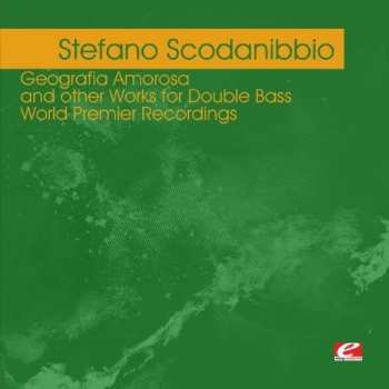 Album Stefano Scodanibbio: Scodanibbio: Geografia Amorosa