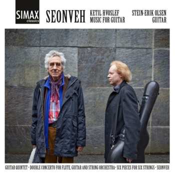 Album Stein-Erik Olsen: Seonveh – Ketil Hvoslef: Music For Guitar