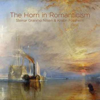 Blu-ray/SACD Steinar Granmo Nilsen: The Horn in Romanticism