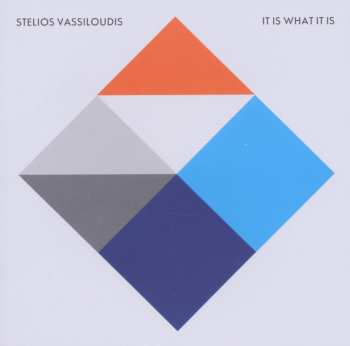 Album Stelios Vassiloudis: It Is What It Is
