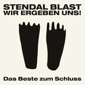 CD Stendal Blast: Wir Ergeben Uns - Das Beste Zum Schluss