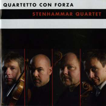 Album Stenhammar Quartet: Quartetto Con Forza