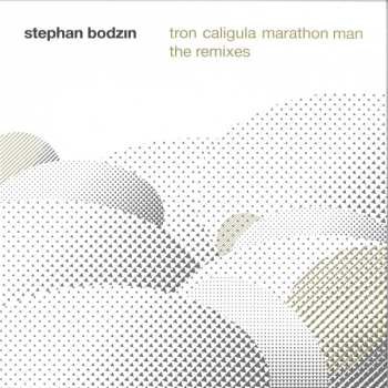 Album Stephan Bodzin: Tron Caligula Marathon Man The Remixes