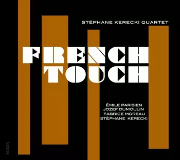 Stéphane Kerecki Quartet: French Touch