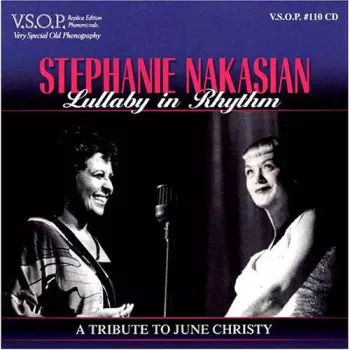 Stephanie Nakasian: Lullaby In Rhythm: A Tribute To June Christy
