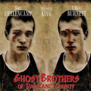 Album John Cougar Mellencamp: Ghost Brothers Of Darkland County