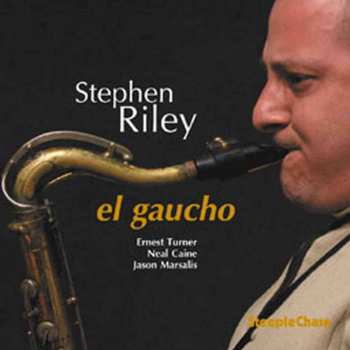 CD Stephen Riley: El Gaucho