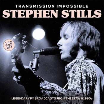3CD Stephen Stills: Transmission Impossible