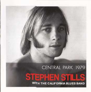 CD Stephen Stills: Central Park 1979