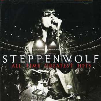 Album Steppenwolf: All Time Greatest Hits
