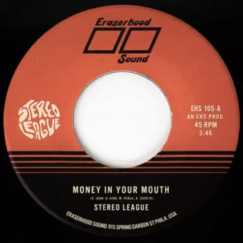 Stereo League: Money In Your Mouth / Miss Me