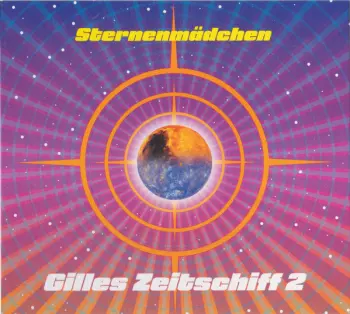 Sternenmädchen: Gilles Zeitschiff 2