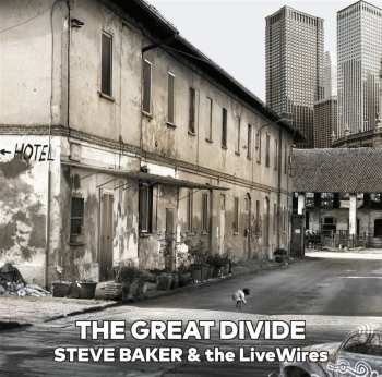 LP Steve Baker & The Live Wires: The Great Divide