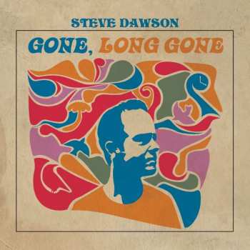 LP Steve Dawson: Gone,long Gone