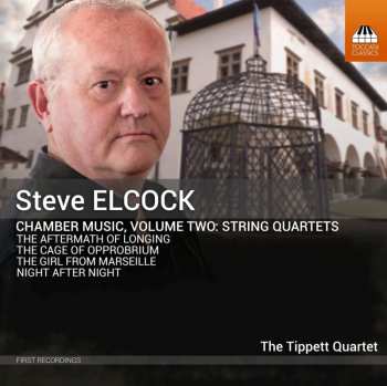 CD Tippett Quartet: Chamber Music, Volume Two: String Quartets