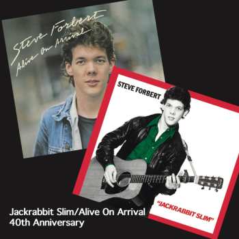 Album Steve Forbert: Alive On Arrival / Jackrabbit Slim