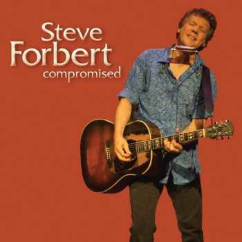 CD Steve Forbert: Compromised DIGI