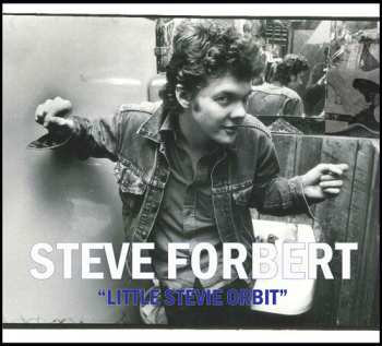 CD Steve Forbert: Little Stevie Orbit