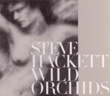CD Steve Hackett: Wild Orchids