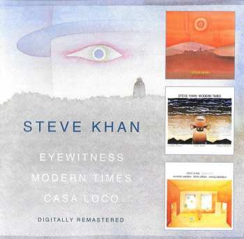 2CD Steve Khan: Eyewitness / Modern Times / Casa Loco