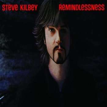 CD Steve Kilbey: Remindlessness DIGI