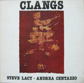 Album Steve Lacy: Clangs