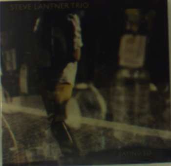 Album Steve Lantner Trio: Saying So
