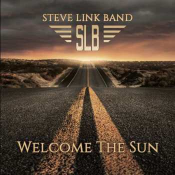 CD Steve Link Band: Welcome The Sun