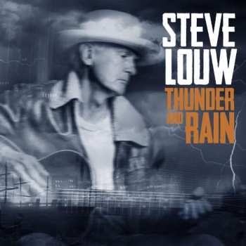 CD Steve Louw: Thunder And Rain