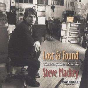 CD Steven Mackey: Lost & Found (Electric Guitar Music By Steve Mackey)