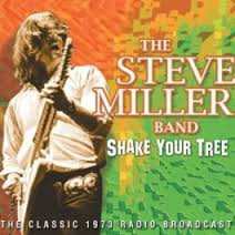 CD Steve Miller Band: Shake Your Tree (The Classic 1973 Radio Broadcast)