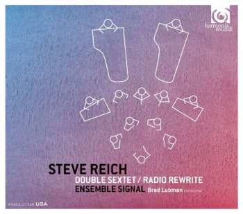 CD Steve Reich: Double Sextet / Radio Rewrite