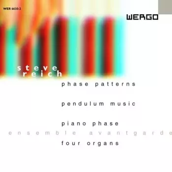 Phase Patterns / Pendulum Music / Piano Phase / Four Organs