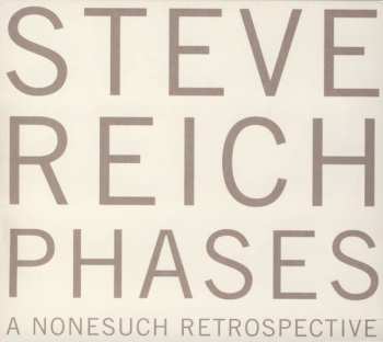 5CD/Doos Steve Reich: Phases (A Nonesuch Retrospective)