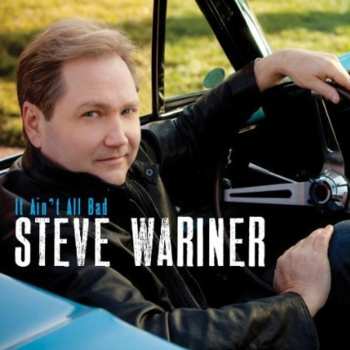 Album Steve Wariner: It Ain't All Bad