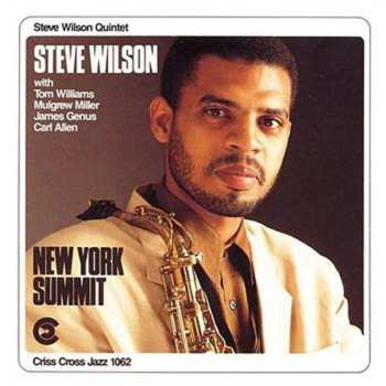 Album Steve Wilson Quintet: New York Summit