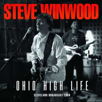CD Steve Winwood: Ohio High Life (Cleveland Broadcast 1986)