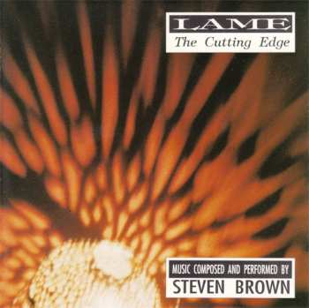 Album Steven Brown: Lame - The Cutting Edge