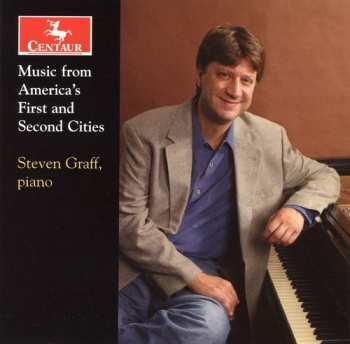 Album Steven Graff: Music From American's First And Second Cities