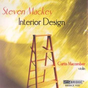 Album Steven Mackey: Interior Design