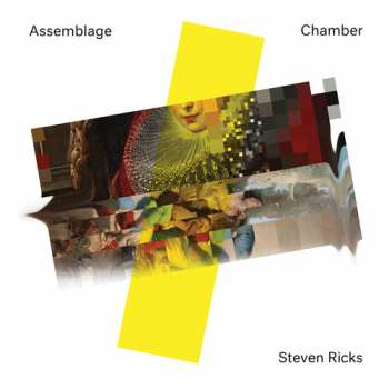 Album Steve Ricks: Assemblage Chamber