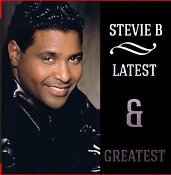 Album Stevie B: Latest & Greatest