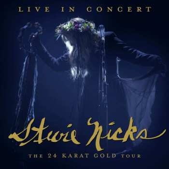 Album Stevie Nicks: Live In Concert, The 24 Karat Gold Tour